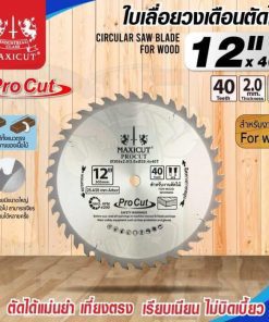 ใบเลื่อยวงเดือน size : 12"x40T MAXICUT Procut