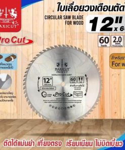 ใบเลื่อยวงเดือน size : 12"x60T MAXICUT Procut