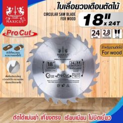 ใบเลื่อยวงเดือน size : 18"x24T MAXICUT Procut