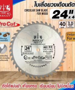 ใบเลื่อยวงเดือน size : 24"x40T MAXICUT Procut
